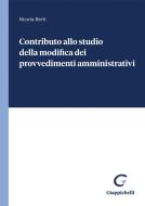 Ebook Contributo allo studio della modifica dei provvedimenti amministrativi - e-Book di Nicola Berti edito da Giappichelli Editore
