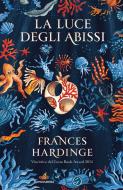Ebook La luce degli abissi di Hardinge Frances edito da Mondadori