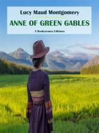 Ebook Anne of Green Gables di Lucy Maud Montgomery edito da E-BOOKARAMA
