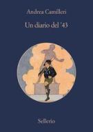 Ebook Un diario del '43 di Andrea Camilleri edito da Sellerio Editore