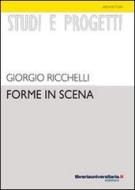 Ebook Forme in scena di Giorgio Ricchelli edito da libreriauniversitaria.it