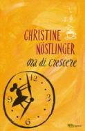 Ebook Ora di crescere di Nöstlinger Christine edito da BUR