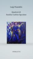 Ebook Quaderni di Serafino Gubbio operatore di Luigi Pirandello edito da Publisher s16846