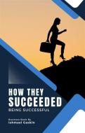 Ebook How They Succeeded di Gaskin Ishmael edito da Ishmael Gaskin