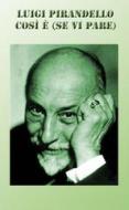 Ebook Così è (se vi pare) - Commentato di Luigi Pirandello edito da Youcanprint