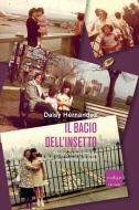 Ebook Il bacio dell'insetto di Hernández Daisy edito da Codice Edizioni