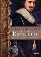 Ebook Richelieu di Luchetti Natascia edito da Delrai Edizioni