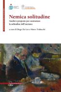 Ebook Nemica solitudine di De Leo Diego, Trabucchi (a cura di) Marco edito da Il Poligrafo