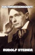 Ebook Kulturwissenschaft (übersetzt) di by Rudolf Steiner edito da David De Angelis