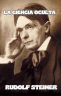 Ebook La ciencia oculta (traducido) di by Rudolf Steiner edito da David De Angelis