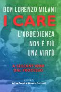 Ebook I CARE:  L'OBBEDIENZA NON E' PIU' UNA VIRTU' di Aldo Bondi, Marco Tavanti edito da Fondazione Don Lorenzo Milani