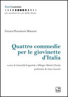 Ebook Quattro commedie per le giovinette d’Italia di Grazia Pierantoni Mancini edito da tab edizioni