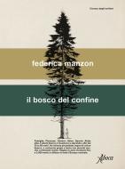 Ebook Bosco di confine di Federica Manzon edito da Aboca