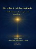 Ebook De Volta À Minha Essência di Atlas edito da Tektime