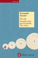 Ebook Piccola bussola etica per il mondo che viene di Fernando Savater edito da Editori Laterza