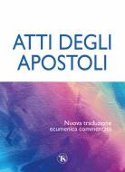 Ebook Atti degli apostoli di AA. VV., Carlo Broccardo, Eric Noffke, Angelo Reginato edito da Edizioni Terra Santa