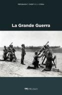 Ebook La Grande Guerra di Canale Cama Francesca, AA.VV. edito da Pelago