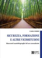 Ebook Sicurezza, formazione e altre vicissitudini di Carlo Bisio edito da EPC