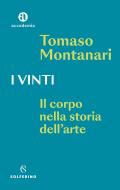 Ebook I vinti di Tomaso Montanari edito da Solferino