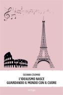 Ebook L’idealismo nasce guardando il mondo con il cuore di Susanna Colombo edito da Vertigo Edizioni