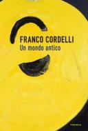 Ebook Un mondo antico di Franco Cordelli edito da Edizioni Theoria New