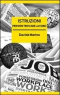 Ebook Istruzioni per non trovare lavoro di Marino Davide edito da FerrariSinibaldi