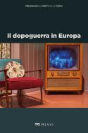 Ebook Il dopoguerra in Europa di Petrini Francesco, AA.VV. edito da Pelago