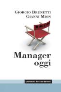 Ebook Manager oggi di Giorgio Brunetti, Gianni Mion edito da Egea
