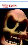 Ebook Deliri di Gianluca Bedini edito da Edizioni Clandestine