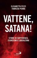 Ebook Vattene, satana! di Fezzi Elisabetta, Penna Fabrizio edito da San Paolo Edizioni