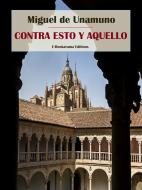 Ebook Contra esto y aquello di Miguel de Unamuno edito da E-BOOKARAMA