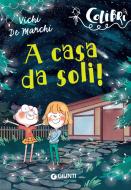 Ebook A casa da soli! di De Marchi Vichi edito da Giunti