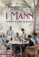 Ebook I Mann di Tilmann Lahme edito da EDT
