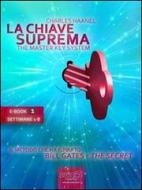 Ebook La Chiave Suprema (ebook 1) di Charles F. Haanel edito da Area51 Publishing