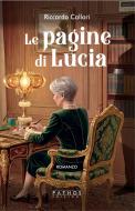 Ebook Le pagine di Lucia di Riccardo Callori edito da Pathos Edizioni