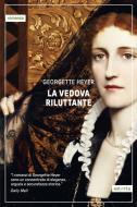 Ebook La vedova riluttante di Georgette Heyer edito da astoria