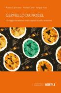 Ebook Cervello da Nobel di Pietro Calissano, Nadia Canu, Sergio Nasi edito da Hoepli