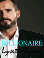 Ebook Billionaire di Lysette Lyon edito da Lysette Lyon