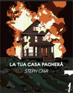 Ebook La tua casa pagherà di Cha Steph edito da 21lettere