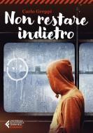 Ebook Non restare indietro di Carlo Greppi edito da Feltrinelli Editore