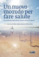 Ebook Un nuovo mo(n)do per fare salute di AA.VV. edito da Celid