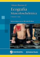 Atlante illustrato di ecografia muscolo scheletrica di Pablo Barcelò, Inigo Iriarte edito da Medical Books