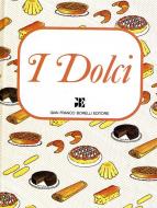 Ebook i Dolci di Anna Baldi edito da Borelli Editore