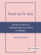 Ebook Essai sur le don di Marcel Mauss edito da Passerino