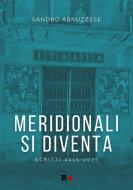 Ebook Meridionali si diventa di Sandro Abruzzese edito da Rogas