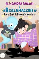 Ebook I Buscamacchie di Paoloni Alessandra edito da Delrai Edizioni