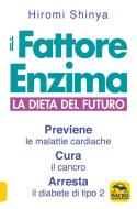 Ebook Il fattore Enzima di Hiromi Shinya edito da Macro Edizioni