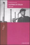 L'autobus di Stalin e altri scritti L'autobus di Stalin e altri scritti