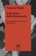 Ebook Il tirocinio della democrazia di Roghi Vanessa edito da Il Margine