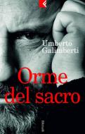 Ebook Orme del sacro di Umberto Galimberti edito da Feltrinelli Editore